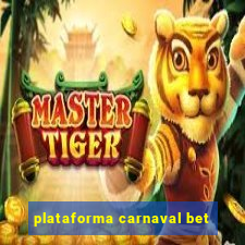 plataforma carnaval bet